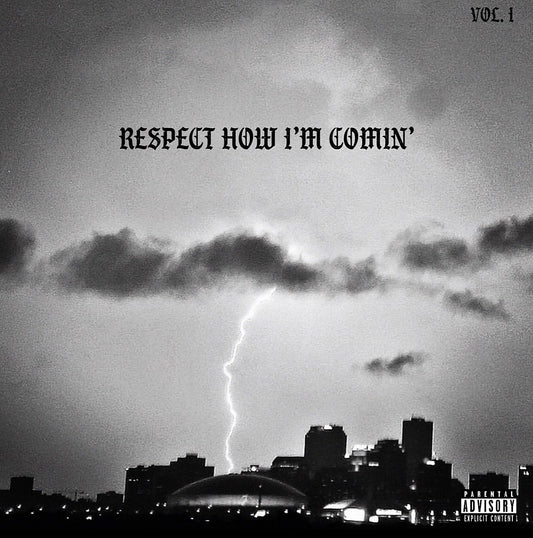 Respect How I’m Comin’ Vol. 1 (MIXTAPE) Digital Download